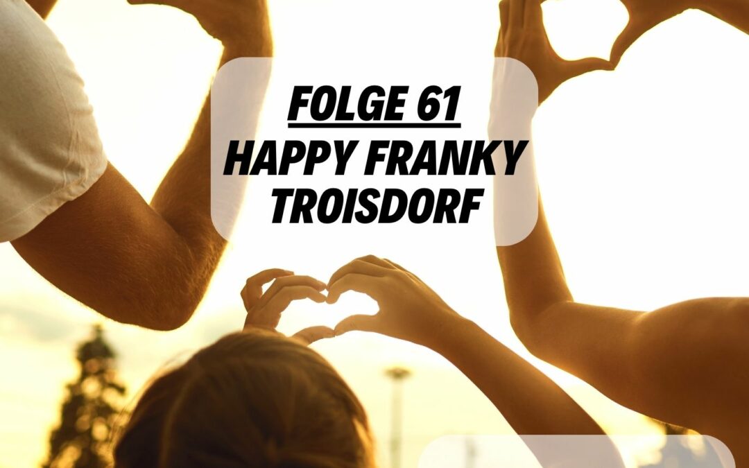 Happy Franky Troisdorf!